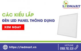 Khám phá các kiểu lắp đèn led Panel thông dụng nhất hiện nay