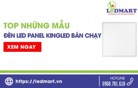 TOP những mẫu đèn LED panel KingLED bán chạy nhất 2024